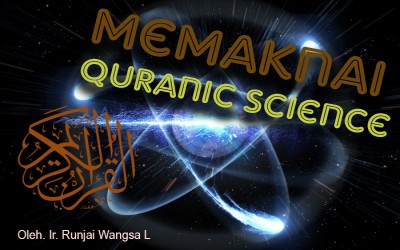 You are currently viewing Memaknai Quranic Science Bagian I